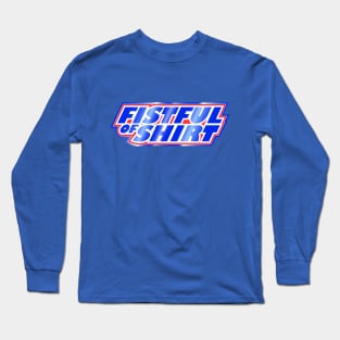 Fistful of Shirt Long Sleeve T-Shirt